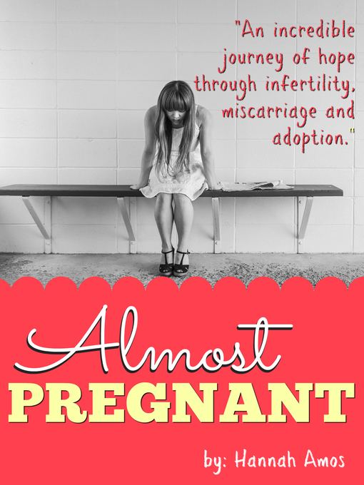Title details for Almost Pregnant by Hannah Amos - Available